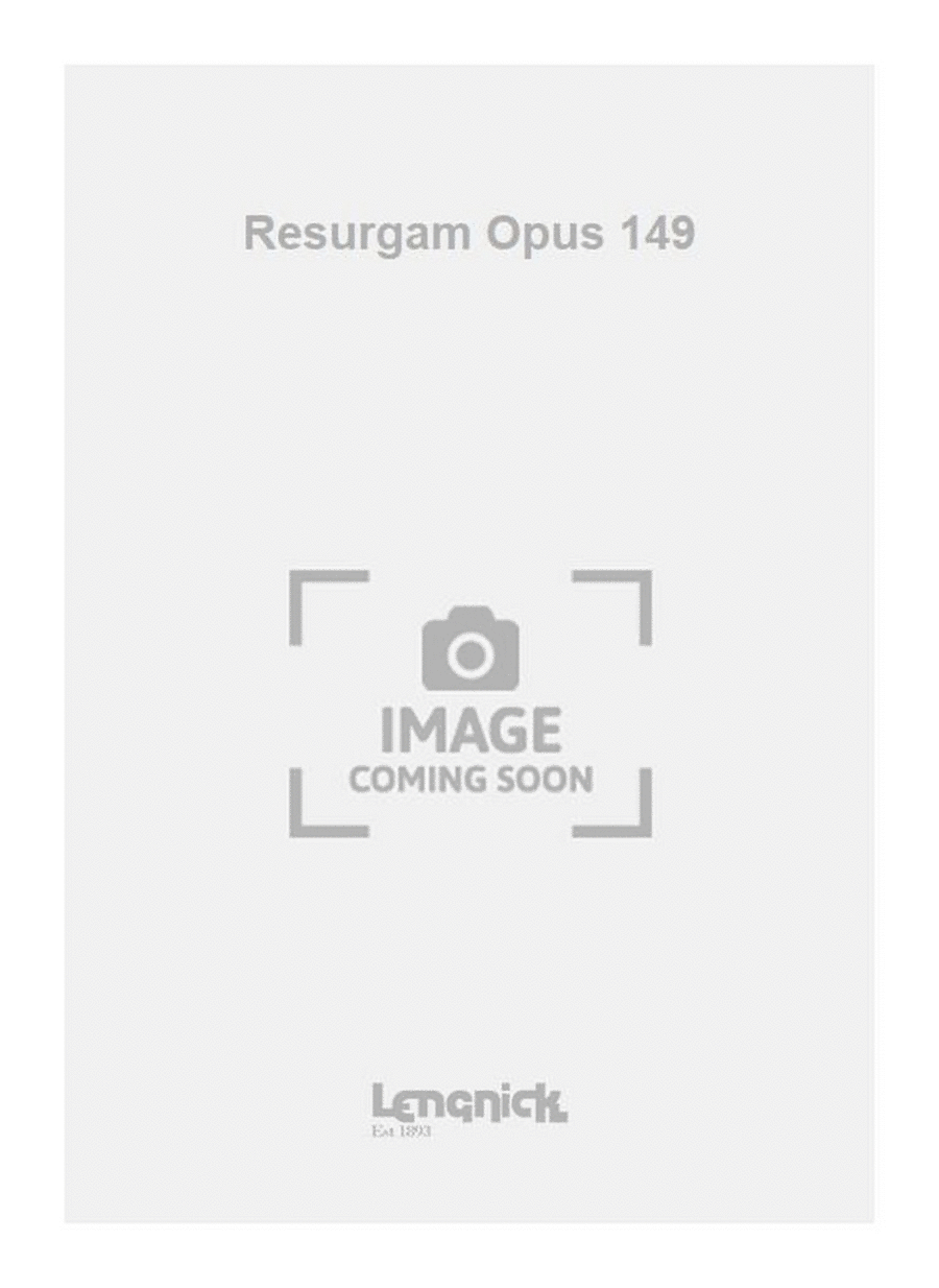 Resurgam Opus 149
