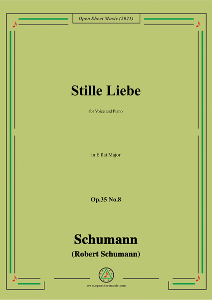 Schumann-Stille Liebe,Op.35 No.8 in E flat Major