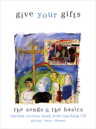 Give Your Gifts - The Basics Music Collection