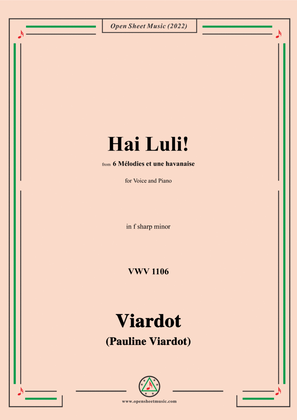 Pauline Viardot-Hai Luli!,VWV 1106,in f sharp minor,from '6 Mélodies et une havanaise'