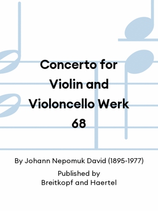 Concerto for Violin and Violoncello Werk 68