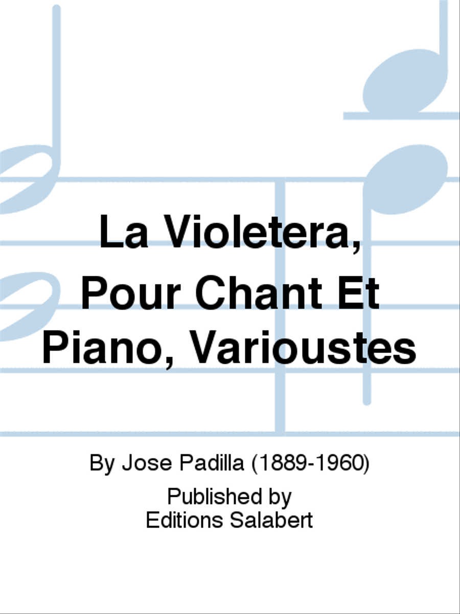 La Violetera, Pour Chant Et Piano, Varioustes by Jose Padilla Voice Solo - Sheet Music