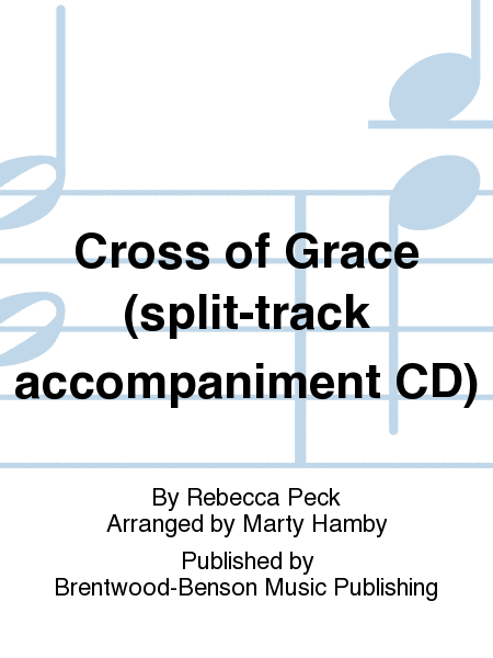 Cross of Grace (split-track accompaniment CD)