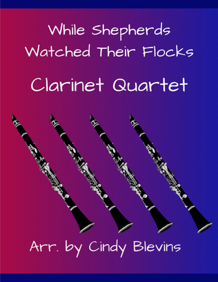 Book cover for While Shepherds Watched Their Flocks, for Clarinet Quartet