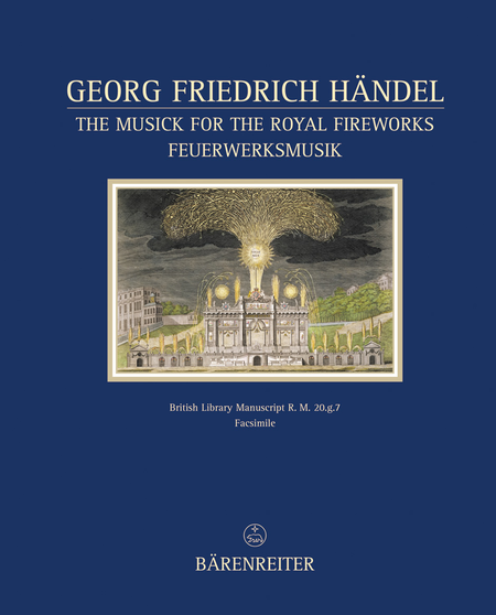 The Musick for the Royal Fireworks - Feuerwerksmusik