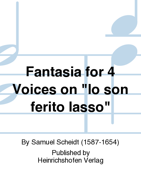 Fantasia for 4 Voices on 'Io son ferito lasso'