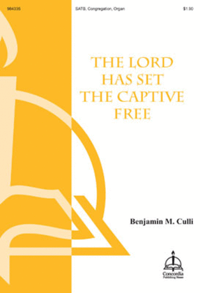 Book cover for The Lord Has Set the Captive Free (SATB)