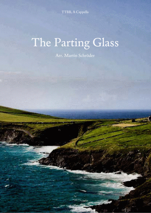 Book cover for The Parting Glass (TTBB) - Arrangement for men's choir (as performed by Voice Squad and Runrig Allst