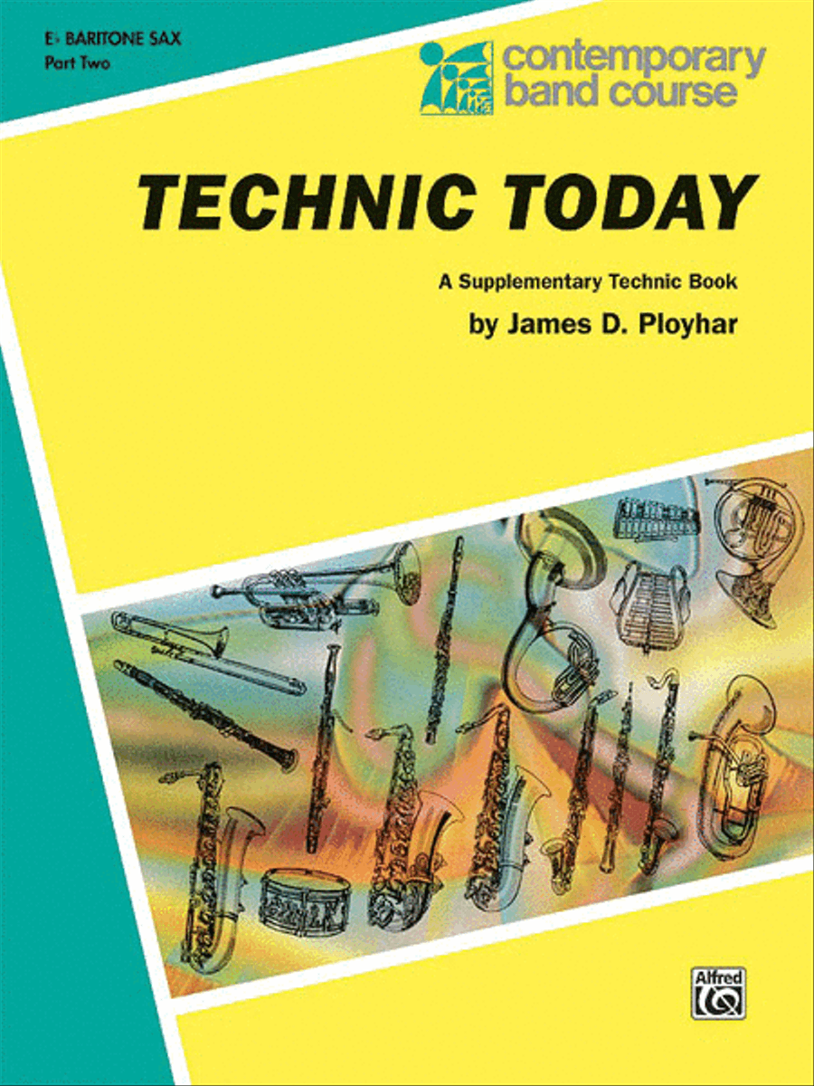 Technic Today, Part 2 by James D. Ployhar Concert Band Methods - Sheet Music