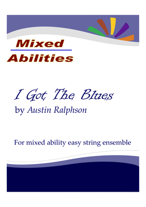 Book cover for I Got The Blues - Easy string ensemble (Mixed Abilities) for flexible instrumentation