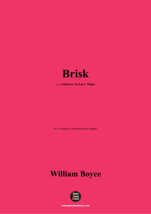Boyce-Brisk,for Brass Quartet(2 Trumpets,2 Trombones and Timpani)