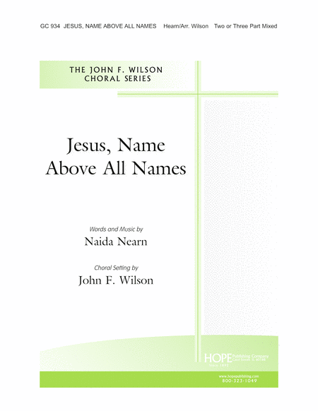 Jesus, Name Above All Names by John F. Wilson Choir - Digital Sheet Music