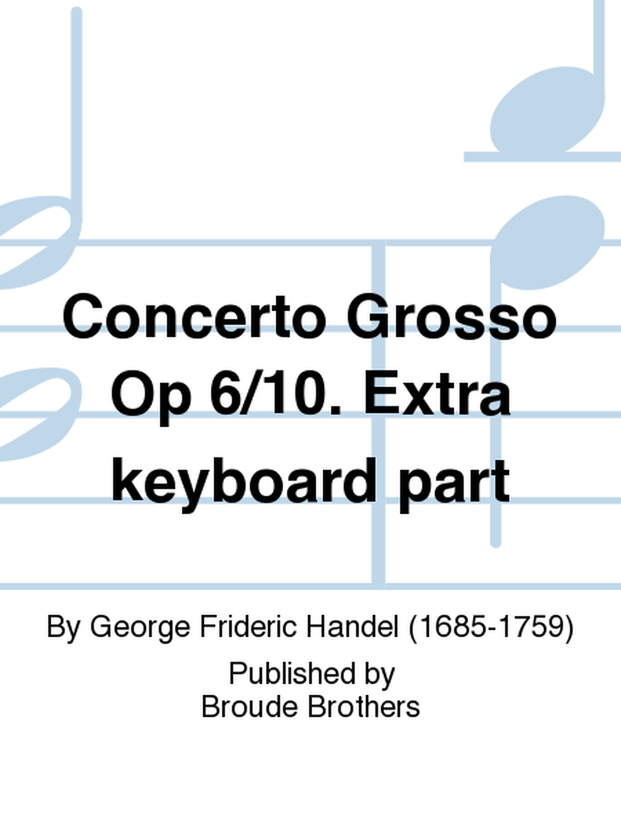 Concerto Grosso Op 6/10. Extra keyboard part