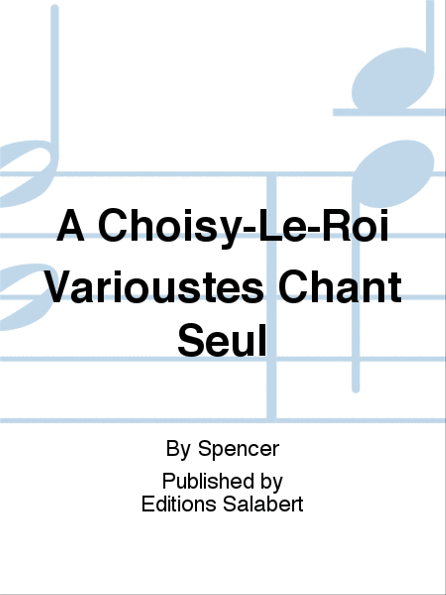 A Choisy-Le-Roi Varioustes Chant Seul Voice Solo scores gallery preview page 1