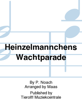 Heinzelmännchens Wachtparade, Opus 5
