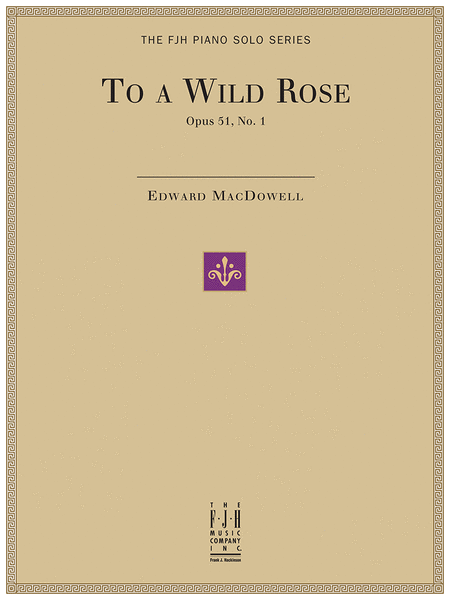 To a Wild Rose, Opus 51, No. 1