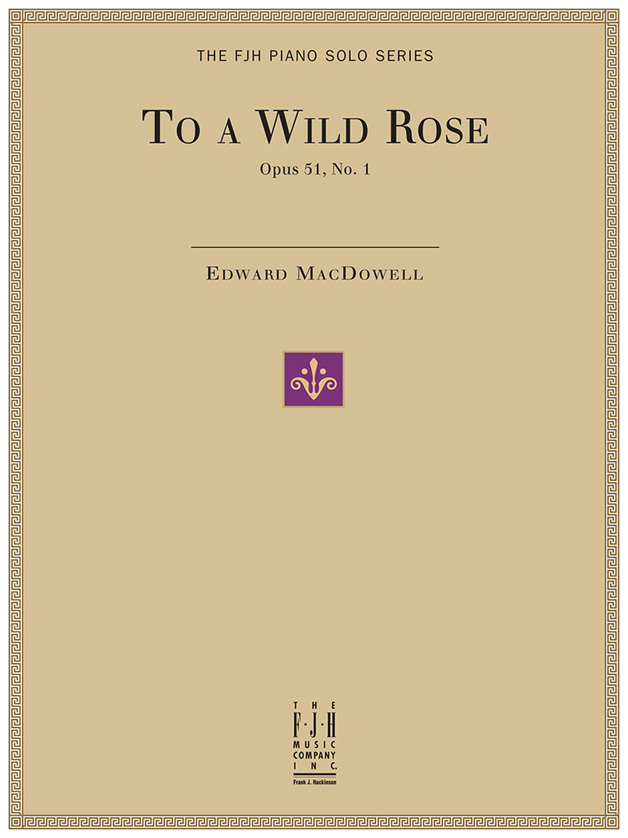 To a Wild Rose, Op. 51, No. 1