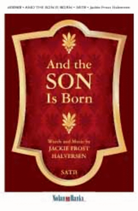 And The Son Was Born - SATB