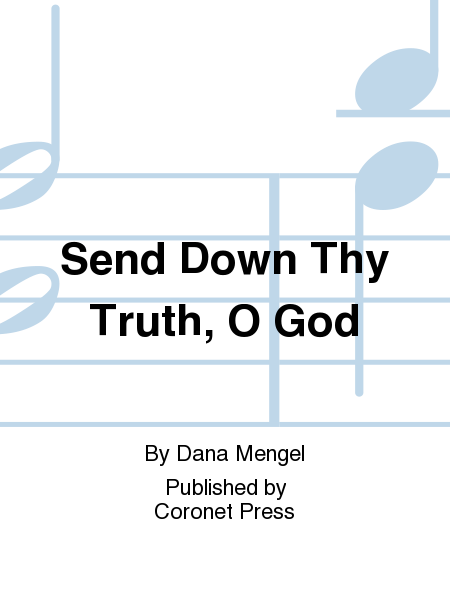 Send Down Thy Truth, O God
