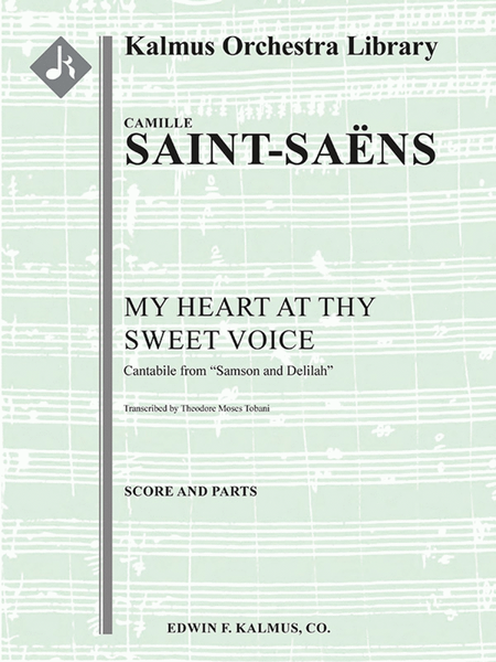 My Heart at Thy Sweet Voice (Mon Coeur s'Ouvre ta Voix) -- Cantabile from Samson and Delilah [trasncription for solo instrument and orchestra]