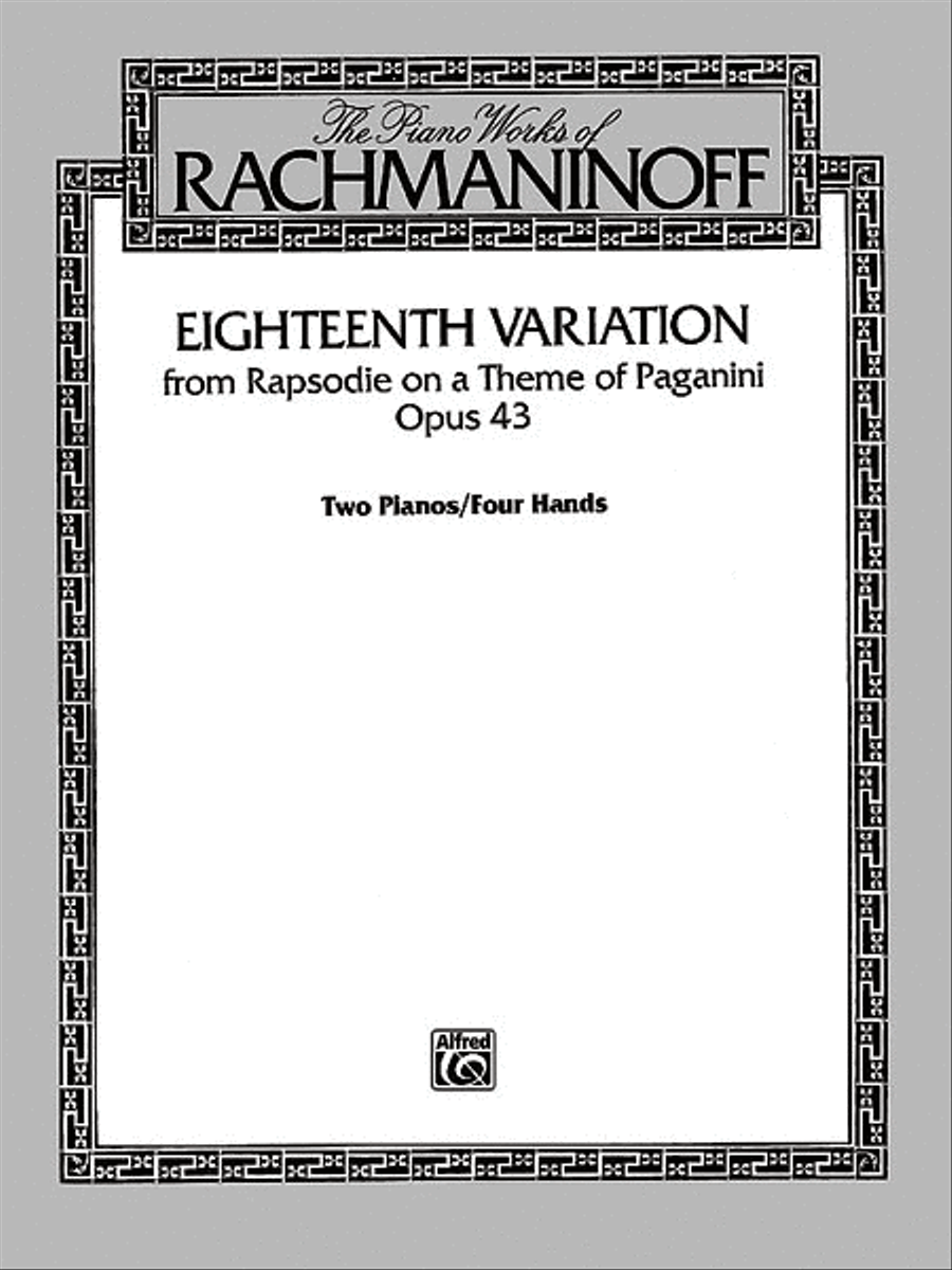 Sergei Rachmaninoff: Eighteenth Variation