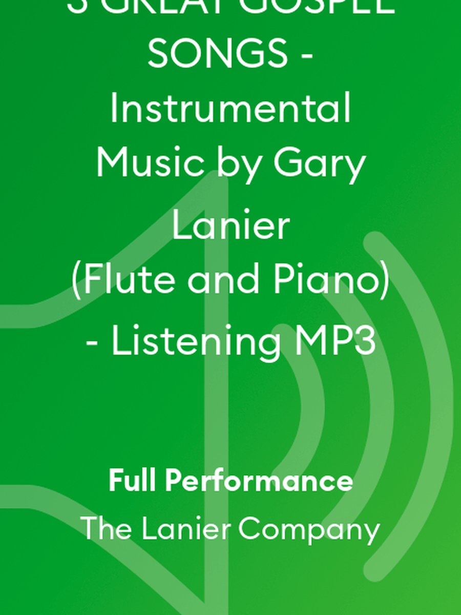 3 GREAT GOSPEL SONGS - Instrumental Music by Gary Lanier (Flute and Piano) - Listening MP3
