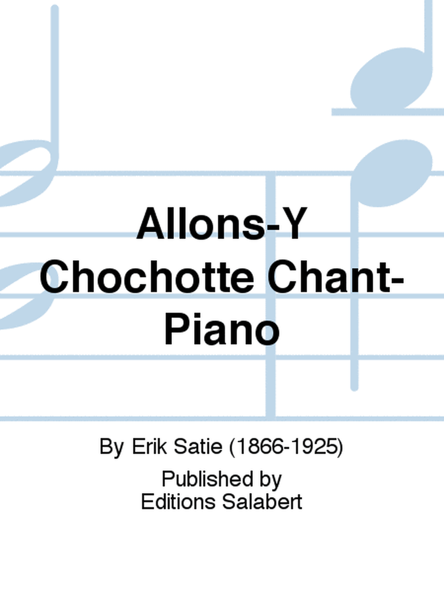 Allons-Y Chochotte Chant-Piano