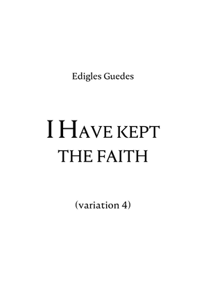 I Have kept the faith (variation 4)