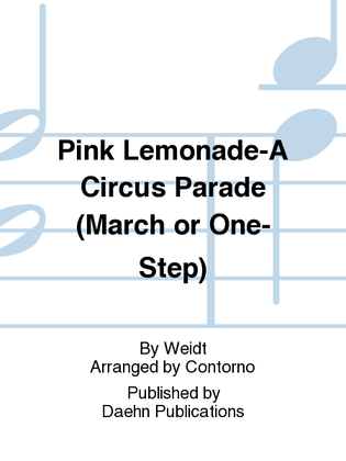 Pink Lemonade-A Circus Parade (March or One-Step)