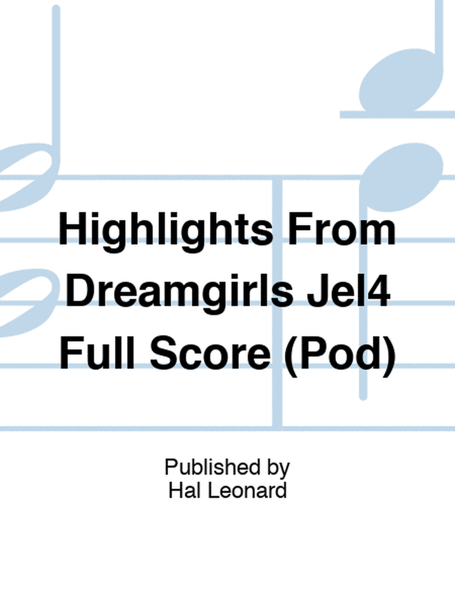 Highlights From Dreamgirls Jel4 Full Score (Pod)