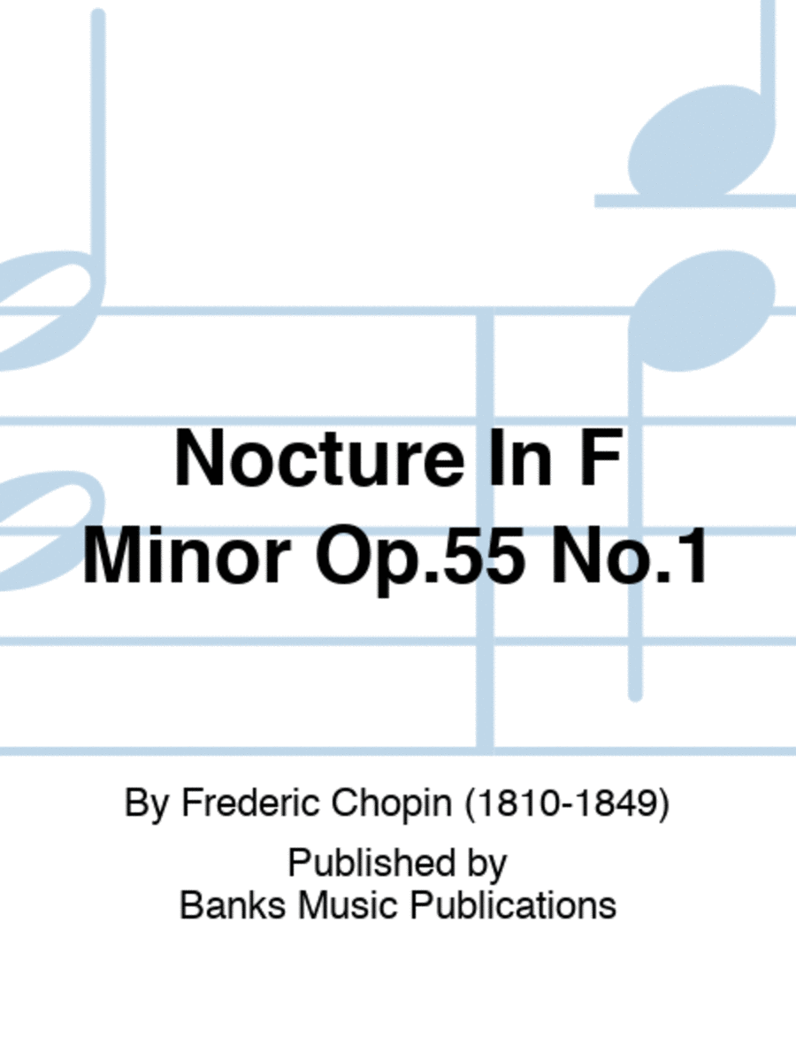Nocture In F Minor Op.55 No.1