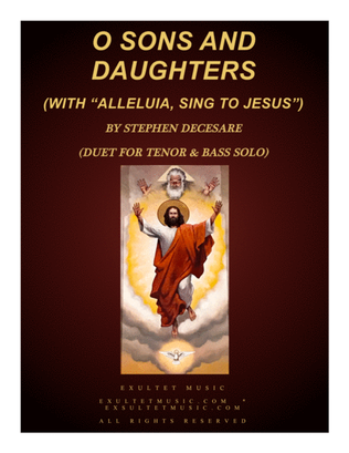 Book cover for O Sons And Daughters (with "Alleluia, Sing To Jesus) (Duet for Tenor & Bass Solo)