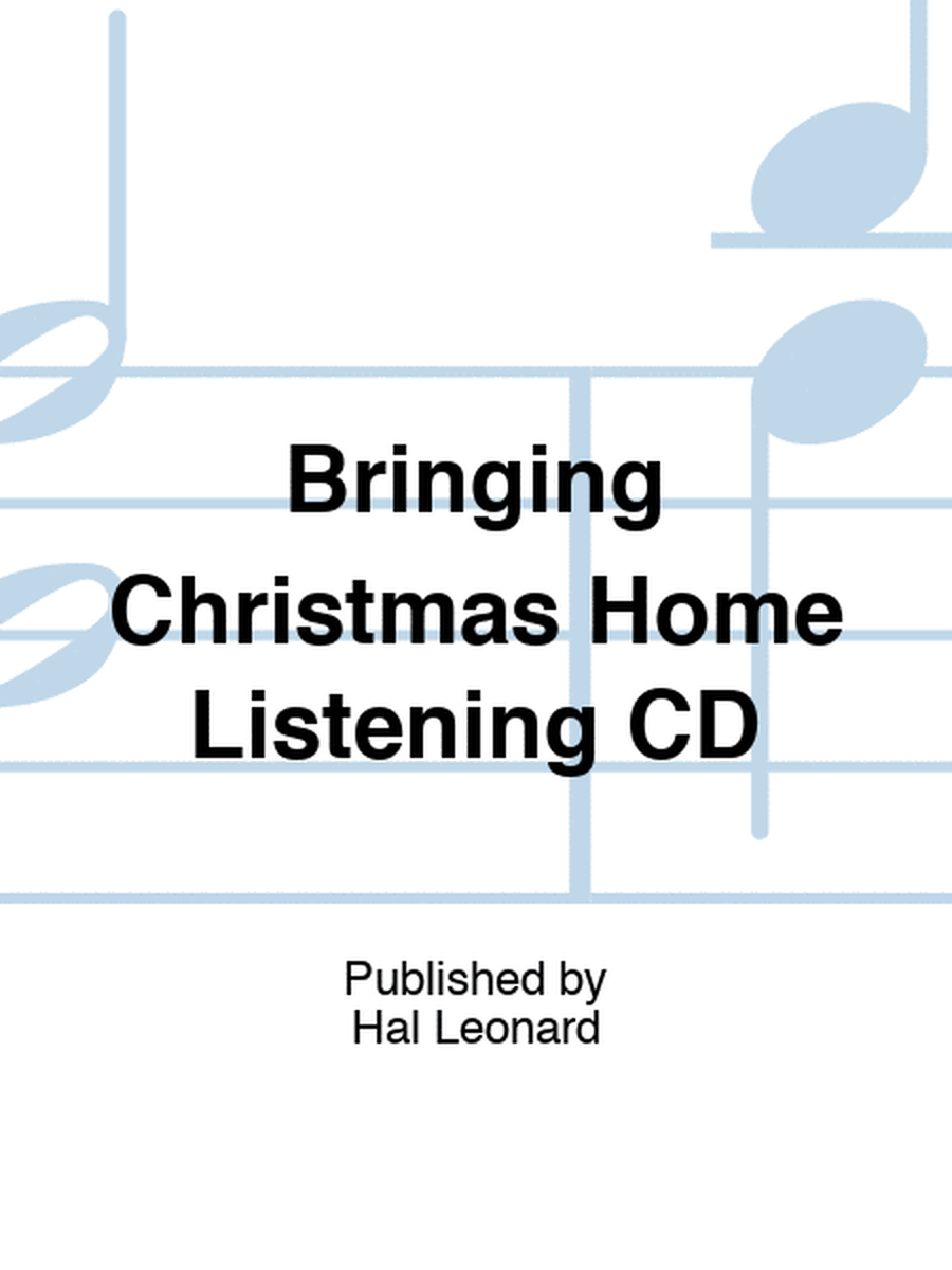 Bringing Christmas Home Listening CD
