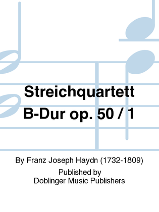 Streichquartett B-Dur op. 50 / 1