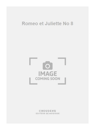 Romeo et Juliette No 8
