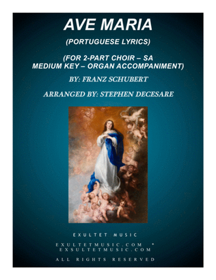 Ave Maria (Portuguese Lyrics - for 2-part choir (SA) - Medium Key - Organ Accompaniment)