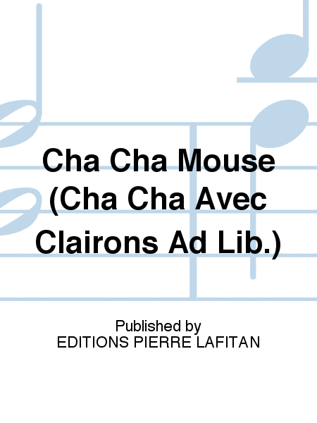 Cha Cha Mouse (Cha Cha Avec Clairons Ad Lib.)