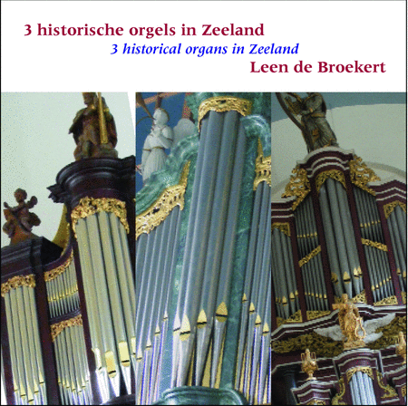 3 Historical Organs In Zeeland