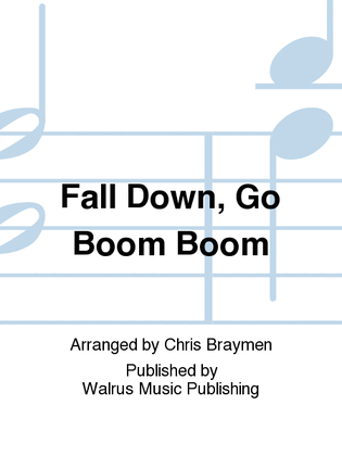 Fall Down, Go Boom Boom