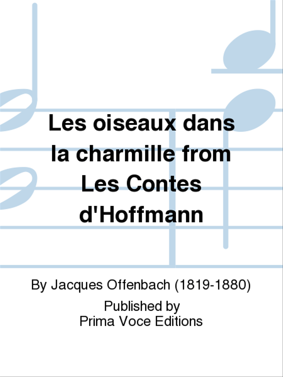 Les oiseaux dans la charmille from Les Contes d'Hoffmann