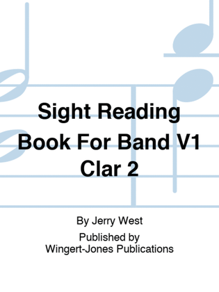 Sight Reading Book For Band V1 Clar 2