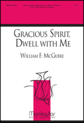Gracious Spirit, Dwell With Me