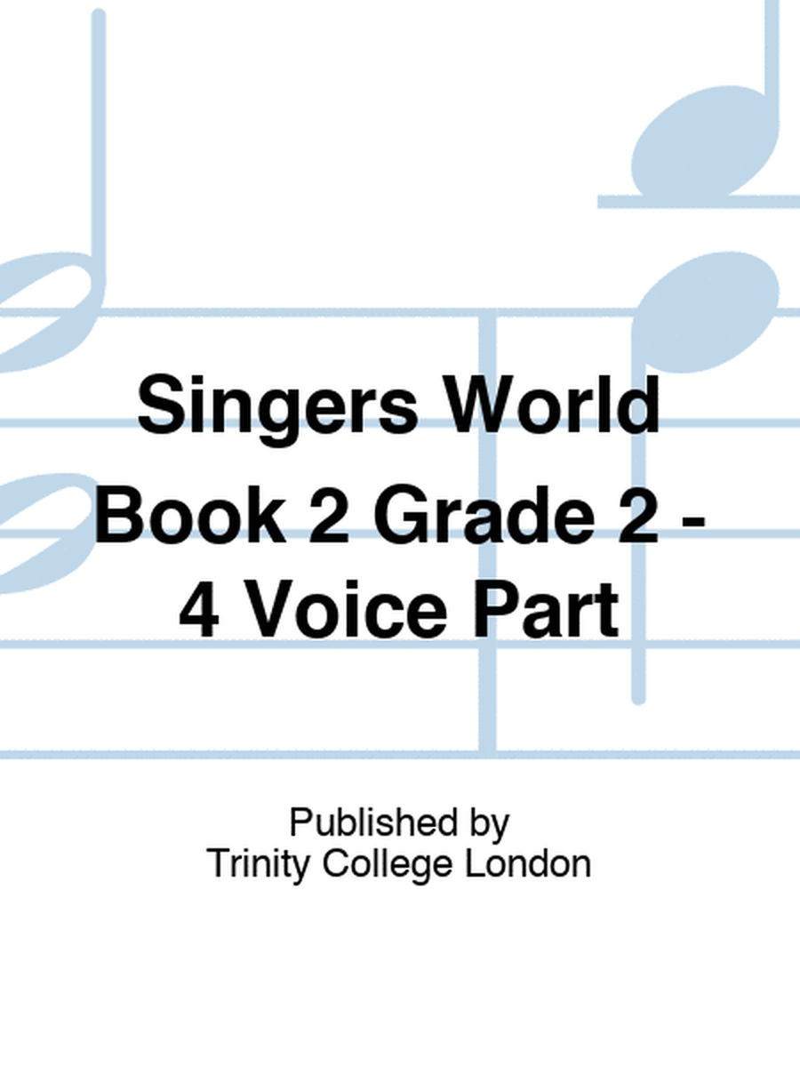 Singers World Book 2 Grade 2 - 4 Voice Part