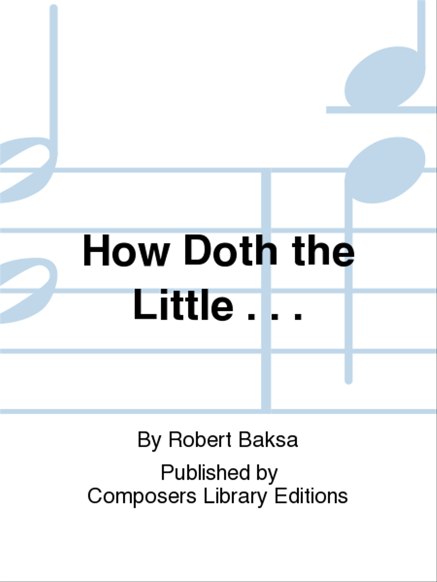 How Doth the Little . . . 4-Part scores gallery preview page 1