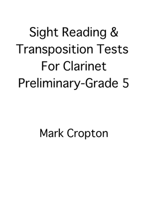 SIGHT-READING & TRANSPOSITION TESTS FOR CLARINET PRELIMINARY-GRADE 5