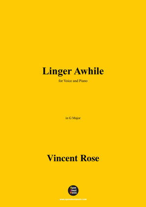 Vincent Rose-Linger Awhile,in G Major