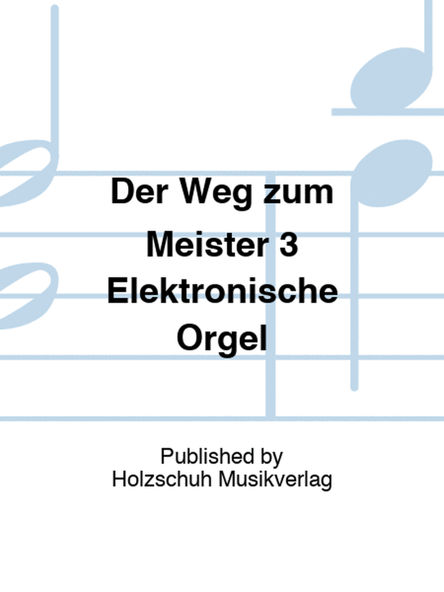 Der Weg zum Meister 3 Elektronische Orgel