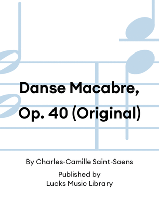 Danse Macabre, Op. 40 (Original)