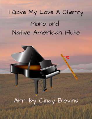 Book cover for I Gave My Love a Cherry, for Piano and Native American Flute