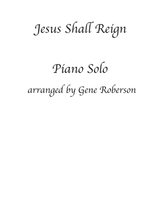 Jesus Shall Reign Advanced Piano Solo